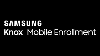 Knox Mobile Enrollment Walkthrough [upl. by Hplodnar998]