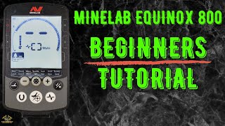 Minelab Equinox 800 Beginners Tutorial [upl. by Horne]