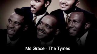 Ms Grace  The Tymes With Lyrics Below [upl. by Eaner641]