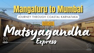 Mangalore to Mumbai Train Journey 12620 Matsyagandha Express [upl. by Mel]