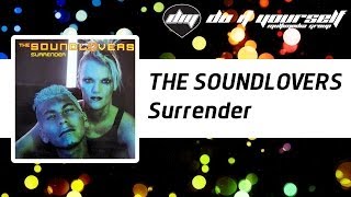 THE SOUNDLOVERS  Surrender Official [upl. by Xilef]