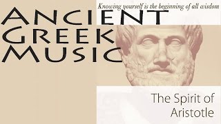 Ancient Greek Music Vol1  Spirit Of Aristotle [upl. by Ydniw]