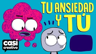 Tu ansiedad y tú  Casi Creativo [upl. by Thistle269]