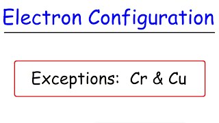 Electron Configuration Exceptions  Chromium Cr amp Copper Cu [upl. by Johm]