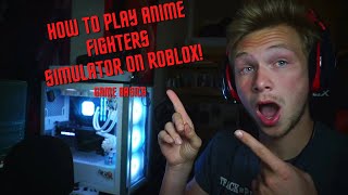 HOW TO PLAY ANIME FIGHTERS SIMULATOR FULL BASIC TUTORIAL [upl. by Lerrud289]