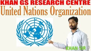 United Nations संयुक्त राष्ट्र संघ कब कैसे और क्यों बना By KHAN GS  UPSC  IAS  State PSC [upl. by Papotto]