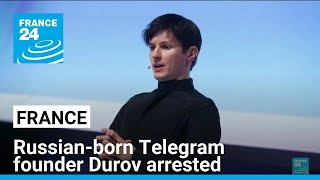 Russianborn Telegram founder Durov arrested in France • FRANCE 24 English [upl. by Brader]