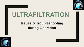 Ultrafiltration UF Issues and Troubleshooting during Operation [upl. by Eldrida]