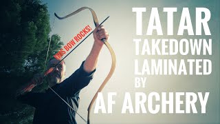 Tatar takedown laminated Bow by AF Archery  Review [upl. by Aiksa]