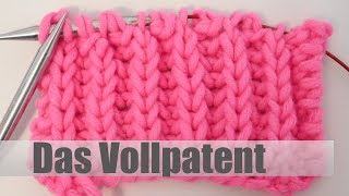 Das Vollpatent Stricken  Strickmuster lernen [upl. by Adnolat]