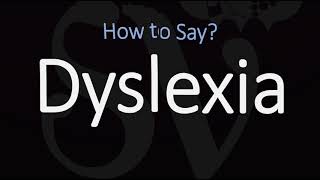 How to Pronounce Dyslexia CORRECTLY Meaning amp Pronunciation [upl. by Ecnedac]