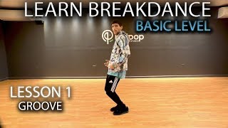 Learn how to Breakdance  FREE ONLINE Class  Lesson 1  Groove [upl. by Heaps63]