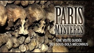 Paris mystères Macabre et catacombes Documentaire [upl. by Ailaht759]