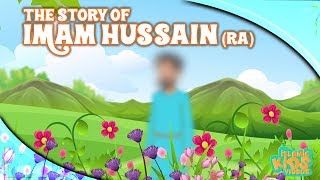 Family Of Prophet Muhammad SAW Stories  Imam Hussain RA  Quran Stories [upl. by Iblok]