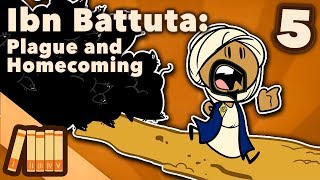 Ibn Battuta  Plague and Homecoming  Extra History  Part 5 [upl. by Nhaj704]