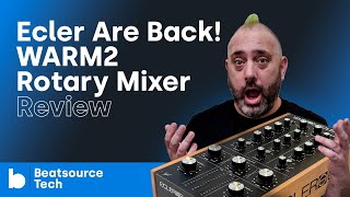 Ecler Are Back WARM2 Rotary Mixer Review  Beatsource Tech [upl. by Conroy711]