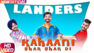 Kahani Ghar Ghar Di  Full Video  The Landers  Western Penduz  Latest Punjabi Song 2017 [upl. by Whall857]