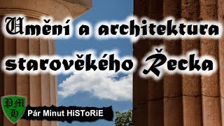 Umění a architektura starověkého Řecka  Stručné Dějiny Evropy  Pár Minut HiSToRiE [upl. by Bascio]