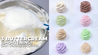 3 RESEP BUTTERCREAM PAKAI MENTEGA PUTIH DAN VARIASINYA  MAKING A BUTTERCREAM USING A SHORTENING [upl. by Nwahsan]