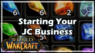 World of Warcraft Starting Your Jewelcrafting Business in WoW [upl. by Kcirdneh929]