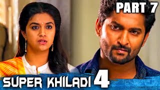 Super Khiladi 4 Nenu Local Hindi Dubbed Movie  PART 7 OF 12  Nani Keerthy Suresh [upl. by Wattenberg]