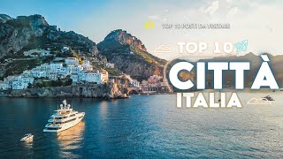 Top 10 Città Da Visitare In Italia  Guida di viaggio [upl. by Selina155]