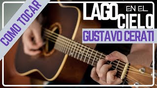 COMO tocar LAGO EN EL CIELO en guitarra  TUTORIAL  Cerati CRIOLLA [upl. by Wallie710]