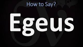 How to Pronounce Egeus CORRECTLY [upl. by Ahsitniuq]