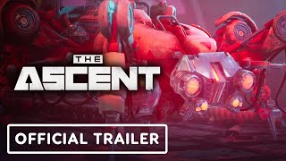 The Ascent  Official Launch Trailer [upl. by Zohara738]