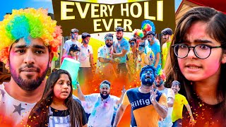 Every Holi Ever  Holi Special  Yogesh Kathuria [upl. by Nylyak]