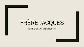 Frère Jacque  French lyrics with English subtitles [upl. by Alehs]