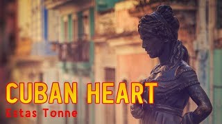 Estas Tonne  CUBAN HEART Official Music Video  FULL VERSION [upl. by Guinevere]