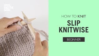 How to Knit Slip One Knitwise [upl. by Oidiple121]