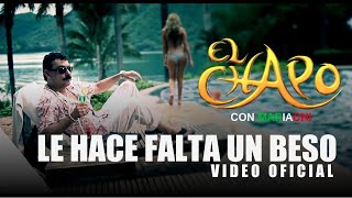 Le Hace Falta Un Beso  El Chapo De Sinaloa Video Oficial [upl. by Asenev]