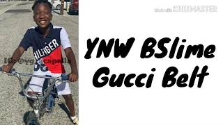 YNW BSlime  Gucci Belt Lyrics [upl. by Grae853]