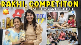 RAKHI COMPETITION  SHIKHAS ART INSTITUTE  ARTIST SHIKHA SHARMA [upl. by Indyc]