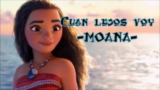 Moana  Letra Cuán lejos voy Me llama lyrics [upl. by Olav]