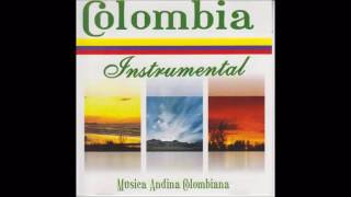 Colombia Instrumental  Musica Andina Colombiana Bambucos  Pasillos [upl. by Idnic]