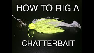 How To Tie And Rig A ChatterBait Fishing Tips Fall Bass Fishing [upl. by Pollack]