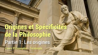 Origines et spécificités de la réflexion philosophique  Partie 1  Cours Philo  Terminales [upl. by Tnomad95]