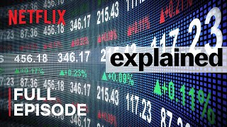 Explained  The Stock Market  FULL EPISODE  Netflix [upl. by Julita]