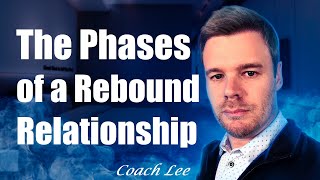 Phases of a Rebound Relationship  Stages of a Rebound Relationship [upl. by Adnylg]