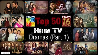 Top 50 Most Popular Dramas Of Hum TV Part 1  16th Anniversary Of Hum TV  HUMTV [upl. by Valenza]