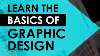 Learn the Basics of Graphic Design [upl. by Justin834]