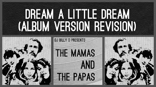 The Mamas amp The Papas  Dream a Little Dream Album Version Revision [upl. by Bezanson]