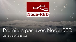 Node RED Introduction 13  Présentation et Installation [upl. by Aryas]