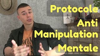 Protocole Pour se Protéger contre Manipulation et Contrôle Mental [upl. by Salina981]