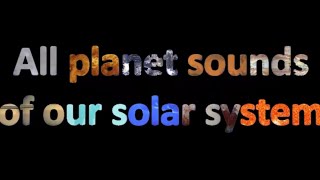 All planets Sounds in the Solar System  Including moons  Cosmic Universe [upl. by Riker]