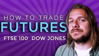 How to Day Trade Futures  FTSE 100 amp The Dow Jones  2 Live Trades [upl. by Haisi540]