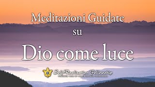 Meditazione guidata della SelfRealization Fellowship su Dio come Luce [upl. by Oakes]